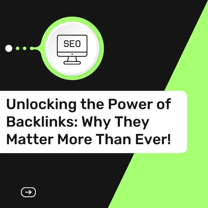 Unlocking the Power of Backlinks: Why They Matter More Than Ever!